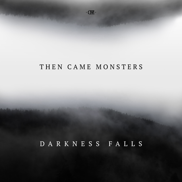 Then Came Monsters - Darkness Falls artwork